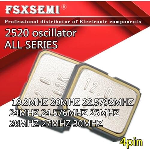 2pcs 2520 oscillator 4pin 2.5x2.0mm crystal oscillator 19.2MHZ 20MHZ 22.5792MHZ 24MHZ 24.576MHZ 25MHZ 26MHZ 27MHZ 30MHZ
