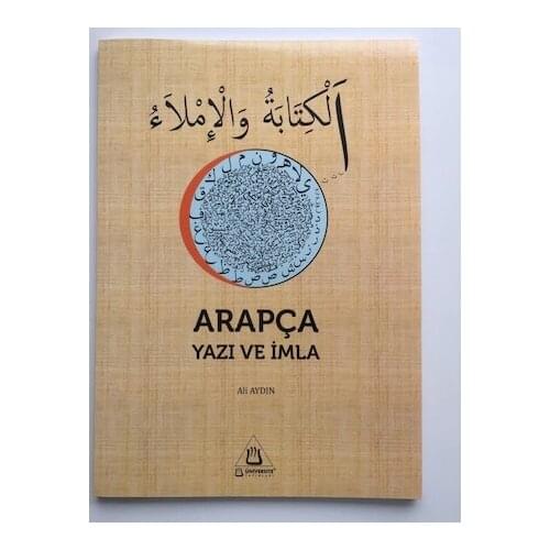 ARABIC WRITING AND ORTHOGRAPHY-ALI AYDIN UNIVERSITY PUBLICATIONS