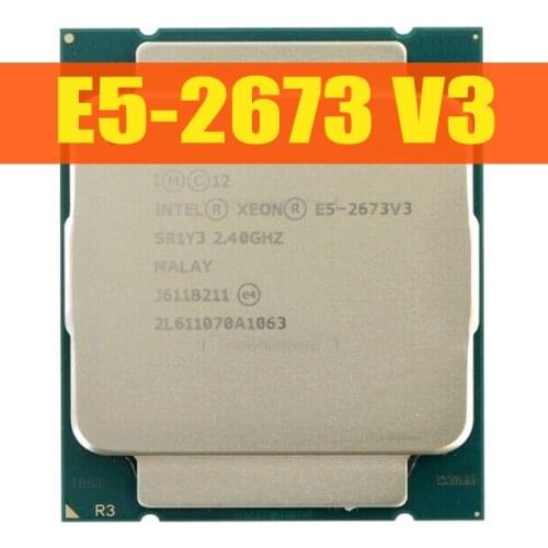 Xeon E5 2673 V3 2.4GHz 12-Cores 30M LGA2011-3 processor E5 2673V3 cpu processor CPU 100% normal work