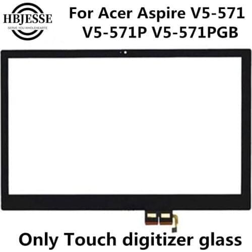 New Touch glass For Acer Aspire V5-571 V5-571P V5-571G V5-571PG Touch screen Digitizer glass