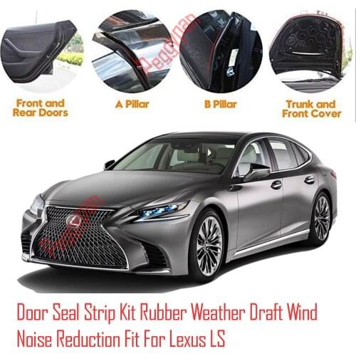 Door Seal Strip Kit Self Adhesive Window Engine Cover Soundproof Rubber Weather Draft Wind Noise Reduction Fit For Lexus LS