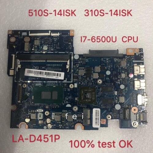 Applicable to 510S-14ISK notebook motherboard I7-6500U VGA(2G) number LA-D451P FRU 5B20L44938 5B20L45452 5B20L45275 5B20L45248