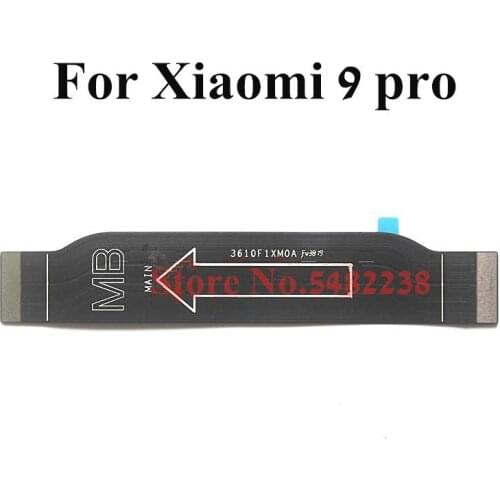 Original Motherboard Connector Flex cable For Xiaomi 9 PRO Mi9pro M9pro Mainboard Data transfer tape Replacement part
