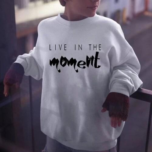 Live in the moment Fashion Women Autumn Creative Letter Printing Long-sleeved Sweats Casual cotton White Sweatshirts pullover