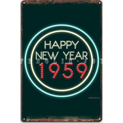 Happy New Year 1959 Metal Sign Club Party Funny Garage Club Plaques Tin Sign Poster