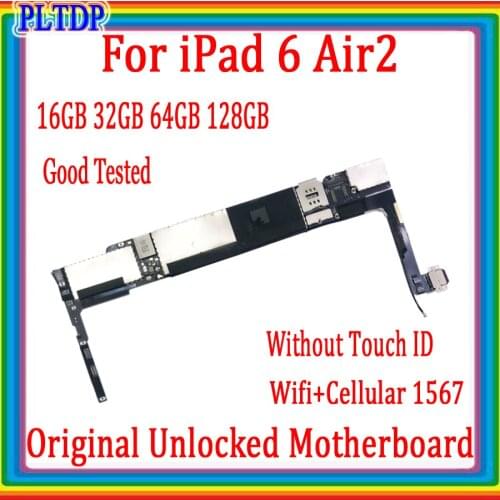 100% Tested Chips For iPad 6 Air 2 A1567 Motherboard Wifi+Cellular Original unlock For iPad 6 1567 with/no Touch ID Logic board