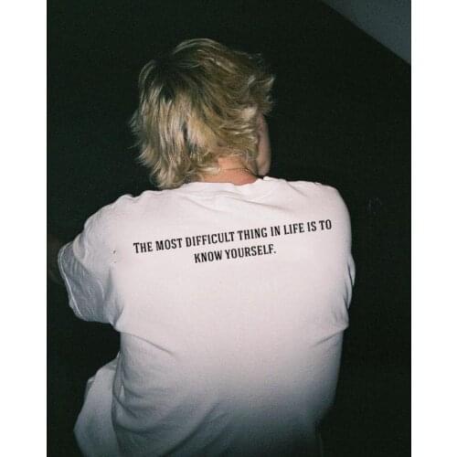 The Most Difficult Thing In Life Is To Know Yourself Quotes Tee Man Summer Fahsion Tumblr Grunge White Tshirt