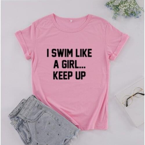ZBBRDD I Swim Like A Girl Keep Up Vogue Tshirt Leisure Creative Cotton Short Sleeve T-shirt Plus Size Top Tees for Women Ladies