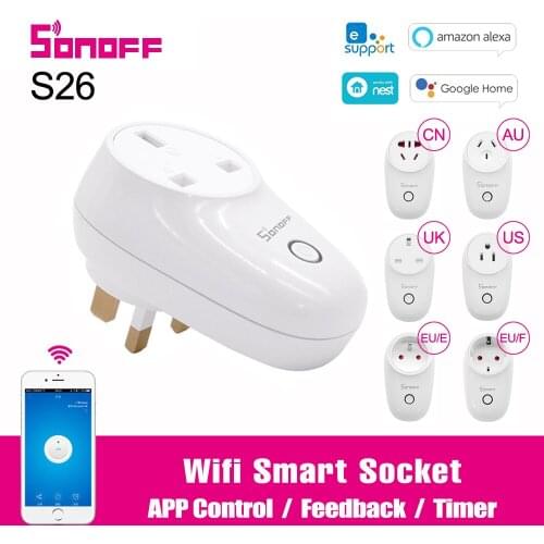 Sonoff S26 WiFi Smart Socket US/UK/EU/AU/CN Wireless Wifi Plug Power Socket Smart Home Switch Work With Alexa Google Home