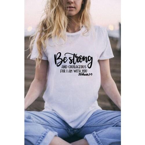 Be Strong Courageous Christian Women Summer T-Shirt Short Sleeve Harajuku Aesthetic Religious Hipster Graphic Tees Jesus Faith
