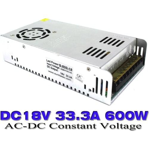 Single Output Switching switch power supply dc 18V 33.3A 600w AC-dc smps Transformer 110V 220V to dc18v USP for Led Light CNC