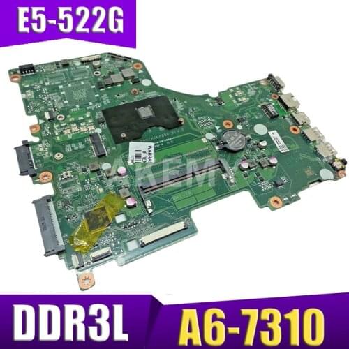 Akemy for Acer aspire E5-522G laptop motherboard A6-7310 CPU DDR3L NBMWK11002 NB.MWK11.002 DA0ZRZMB6D0