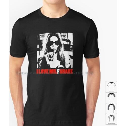 I Love Milf Shake T Shirt 100% Cotton Adult Funny Humor Mature Movies Sexy I Love Milf Milfhunter Creative Trending Vintage