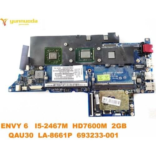 Original for HP ENVY 6 laptop motherboard ENVY 6 I5-2467M HD7600M 2GB QAU30 LA-8661P 693233-001 tested good free shipping