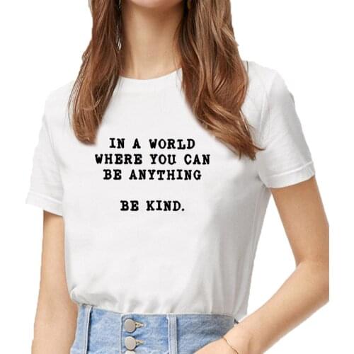 In A World Be Kind Printed T Shirts for Women O-neck Short Sleeve Cotton Tee Shirt Femme Black White Casual T-shirt Women Top