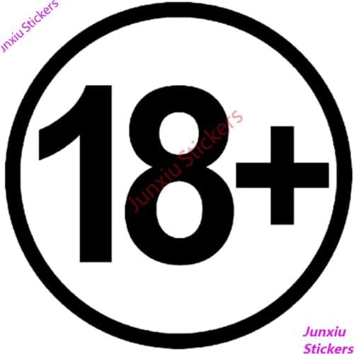 Various Sizes Funny Vinyl Decal 18+ Car Sticker Waterproof Stickers on Truck Bumper Rear Window SUV Fine Decal Decor PVC10x10cm