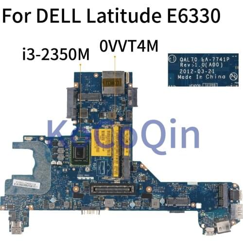 KoCoQin Laptop motherboard For DELL Latitude E6430S E6330 I3-2350M Mainboard CN-0VVT4M 0VVT4M QAL70 LA-7741P SR0DQ