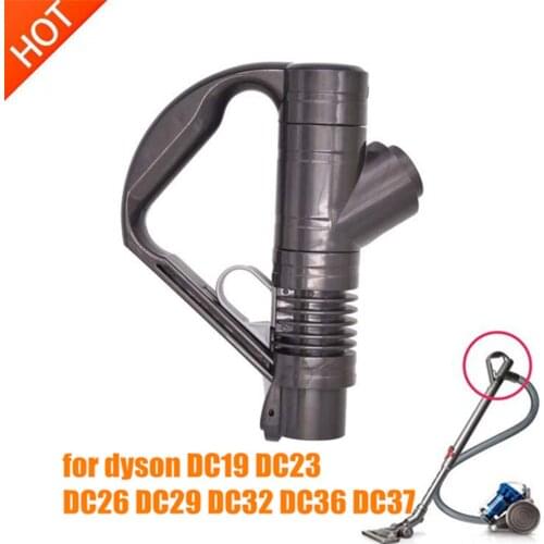 1pcs high quality Vacuum cleaner handle for Replacement dyson DC19 DC23 DC26 DC29 DC32 DC36 DC37