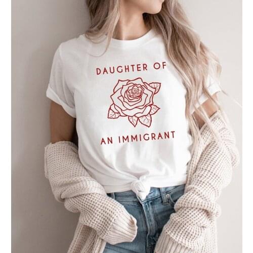 Original Daughter of An Immigrant Shirt Second Generation Immigrant Tees Woman Graphic T Shirts Crewneck Streetwear Women Top