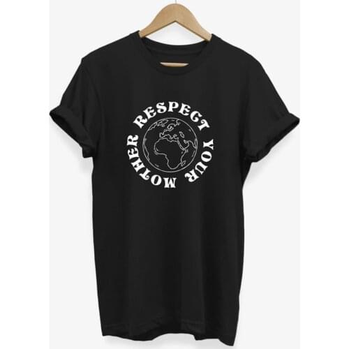 Respegt Your Mother Woman T Shirts Causal Cotton T-shirt Save The Earth Tshirt Protect Environment Woman Clothing Overszied Top