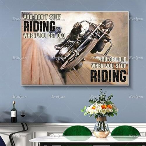 Motorcycle Racing Racer Rider Poster You Don't Stop Riding When You Get Old Wall Art Prints Home Decor Canvas Floating Frame
