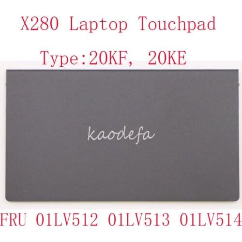 X280 Touchpad For Thinkpad X280 Laptop 20KF, 20KE FRU 01LV512 01LV513 01LV514 NO-NFC CS16_2BCP,MYLAR,BLACK 100% Test OK