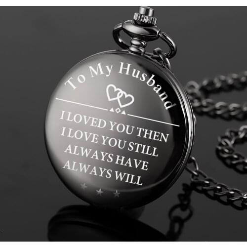 Black Quartz Pocket Watch Engraved To My Husband To My Dad Words Pendant Watches Casual Arabic Number Clock Steampunk Best Gift