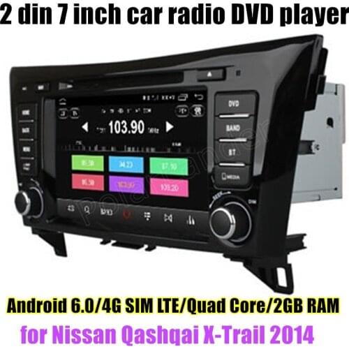 4G SIM LTE Quad Core Android 6.0 car audio for Nissan Qashqai X-Trail 2014 car dvd player multimedia stereo radio