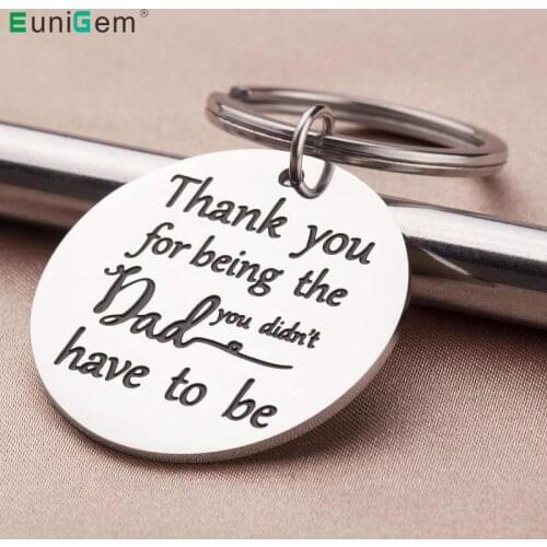 Thank you for being the Dad you didn't have to be Step Dad Father Day Keychains Father in Law Adoptive Parents Car Key Chains