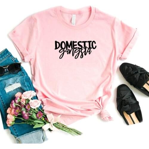 Women T Shirt Domestic Gangsta Letters Print Tshirt Women Short Sleeve O Neck T-shirt Ladies Tee Shirt Tops TX5580