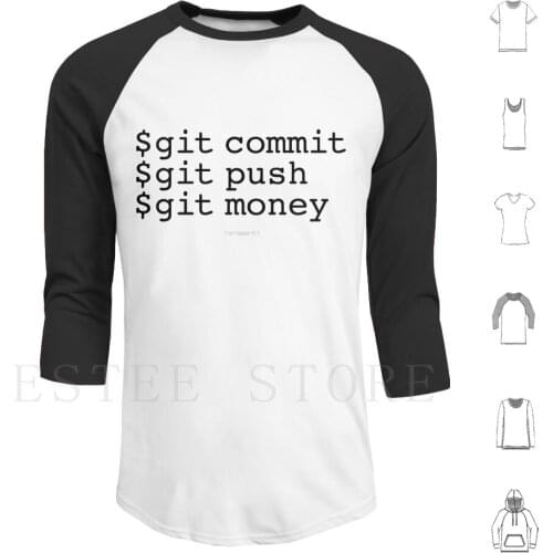 Git Money Hoodies Long Sleeve Git Dev Web Dev Web Development Code Coder Hack Hacker Hacker Ruby Rails Scala Web Java