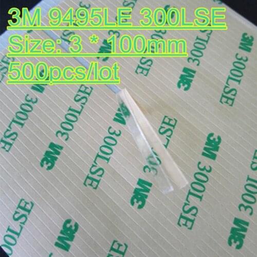 3M 9495LE 300LSE Strong Adhesion 3X100mm Clear Double Sided Sticky Tape for Mobile phones Touch Screen LCD Display Frame