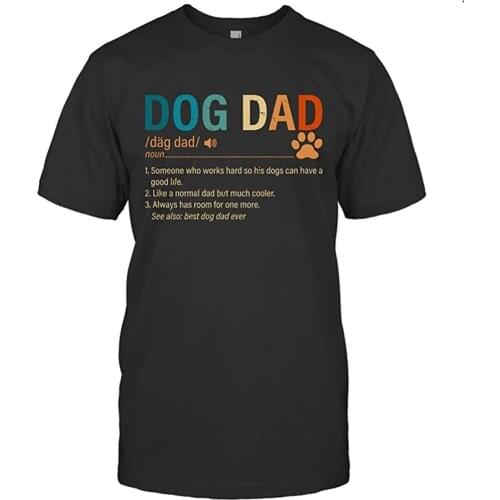 LifeWheel Novelty Dog Dad Someone Who Works Hard So His Dogs Can Have A Good Life Shirt Idea Printed Letters Memorial T-Shirt