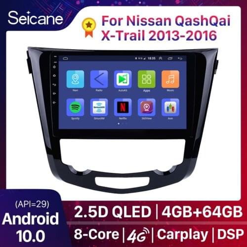 Seicane Android 10.0 RAM 2GB DSP QLED RDS Car Radio GPS Navi Multimedia Player For 2013 2014 2015 2016 Nissan QashQai X-Trail