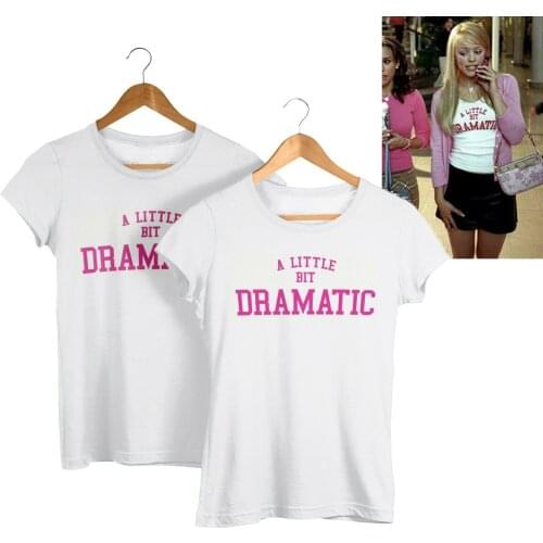 A Little Bit Dramatic T Shirt So Fetch Retro Mean Girls Regina George Costume