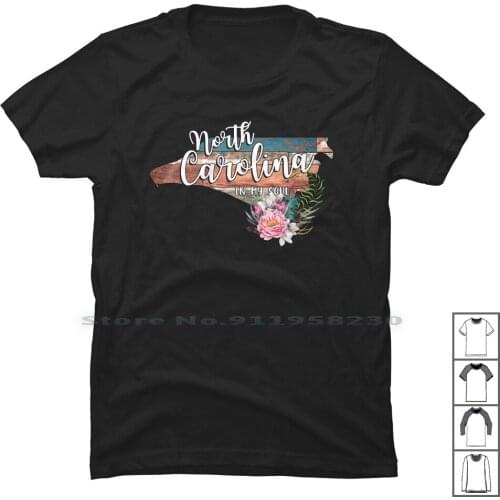 North Carolina In My Soul T Shirt 100% Cotton North Carolina Carolina Flowers States State North Soul Lina Dark Ark Map So