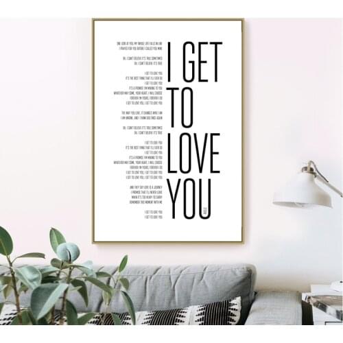Ruelle Lyrics Black White Canvas Art Prints Wedding Poster I get to love you song Quote Painting Wall Pictures Living Room Decor