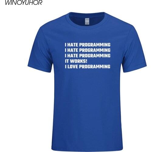 Summer New I HATE PROGRAMMING FUNNY Computer Programmer Coding T Shirts Short Sleeve O Neck Fashion Cotton Male T-shirts