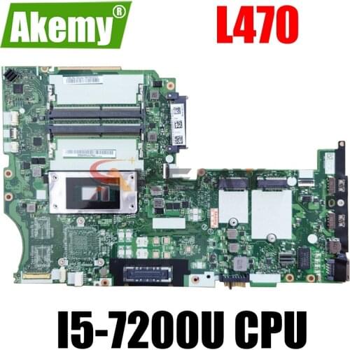 For Lenovo ThinkPad L470 DL470 NM-B021 with I5-7200U motherboard FRU:02DL546 02DL547 02DL548 02DL549 01HY120 01YR925 01YR926