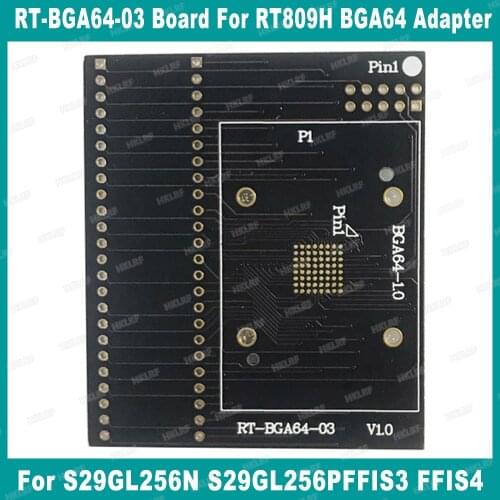 RT-BGA64-03 Board For RT809H BGA64 Adapter Use For S29GL256N S29GL256PFFIS3 FFIS4
