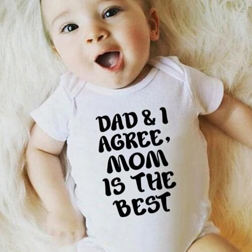 Dad and I Agree Mom Is The Best Baby Bodysuits Boys Girls Onesie Summer Short Sleeve Funny Romper Infant Cotton Playsuit Clothes