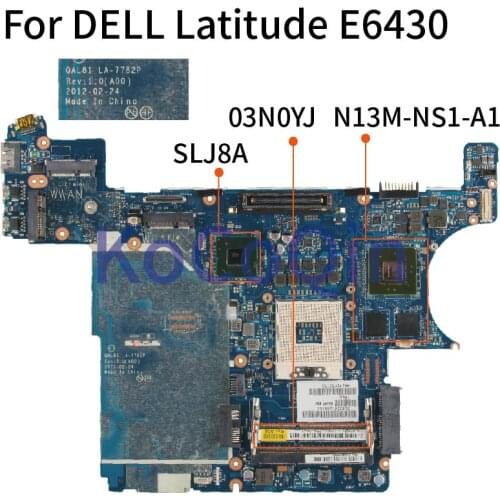 KoCoQin Laptop motherboard For DELL Latitude E6430 Mainboard CN-03N0YJ 03N0YJ LA-7782P SLJ8A N13M-NS1-A1 DDR3