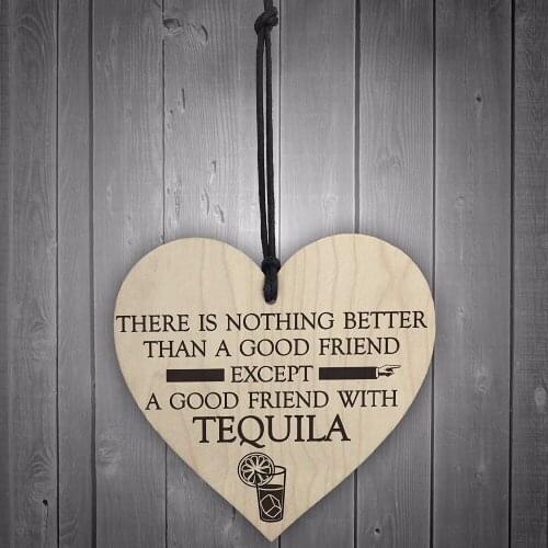 Meijiafei Good Friend With Tequila Novelty Wooden Hanging Heart Plaque Alcohol Joke Sign