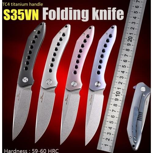 Folding Blade Knife S35VN Outdoor Camping Hunting survival Pocket Knives Self Defense Utility EDC Hand Tool titanium Handle