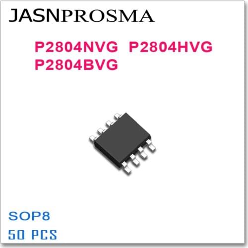 JASNPROSMA 50PCS SOP8 P2804NVG P2804HVG P2804BVG High quality