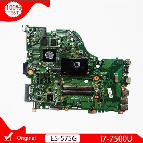 Original For ACER E5-575 E5-575G Laptop motherboard I7 I7-7500U CPU DAZAAMB16E0 main board