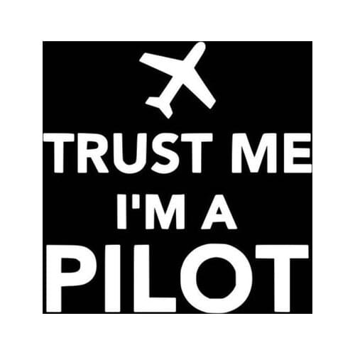 Black/Sliver Trust Me I'm a Pilot Car Stickers Vinyl Decal For Car Body Window Motorcycle Sticker Decoration S1225