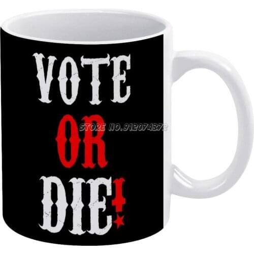 Vote Or Die Coffee Mugs Porcelain Mug Cafe Tea Milk Cups Drinkware Mugs for Fathers Day Gifts Vote Die Biden Trump President Ele