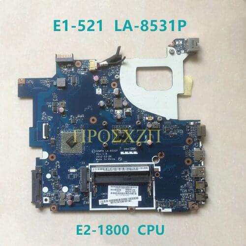 High quality For ACER E1-521 LA-8531P E2-1800 CPU NBY1G11002 NBY1G11001 with Q5WT6 Laptop motherboard100% full Tested