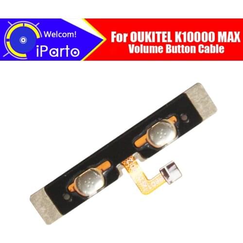OUKITEL K10000 MAX Volume button Flex Cable 100% Original New volume up/down button FPC Wire Flex Cable K10000 MAX